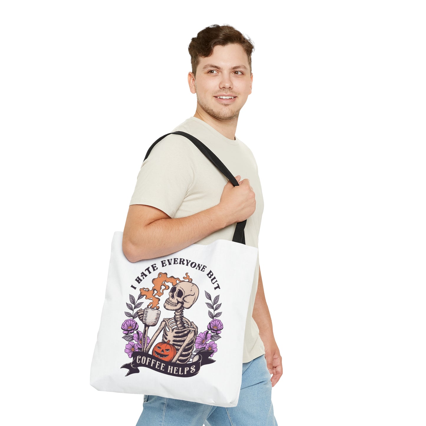 I Hate Everyone but Coffee Helps Tote Bag