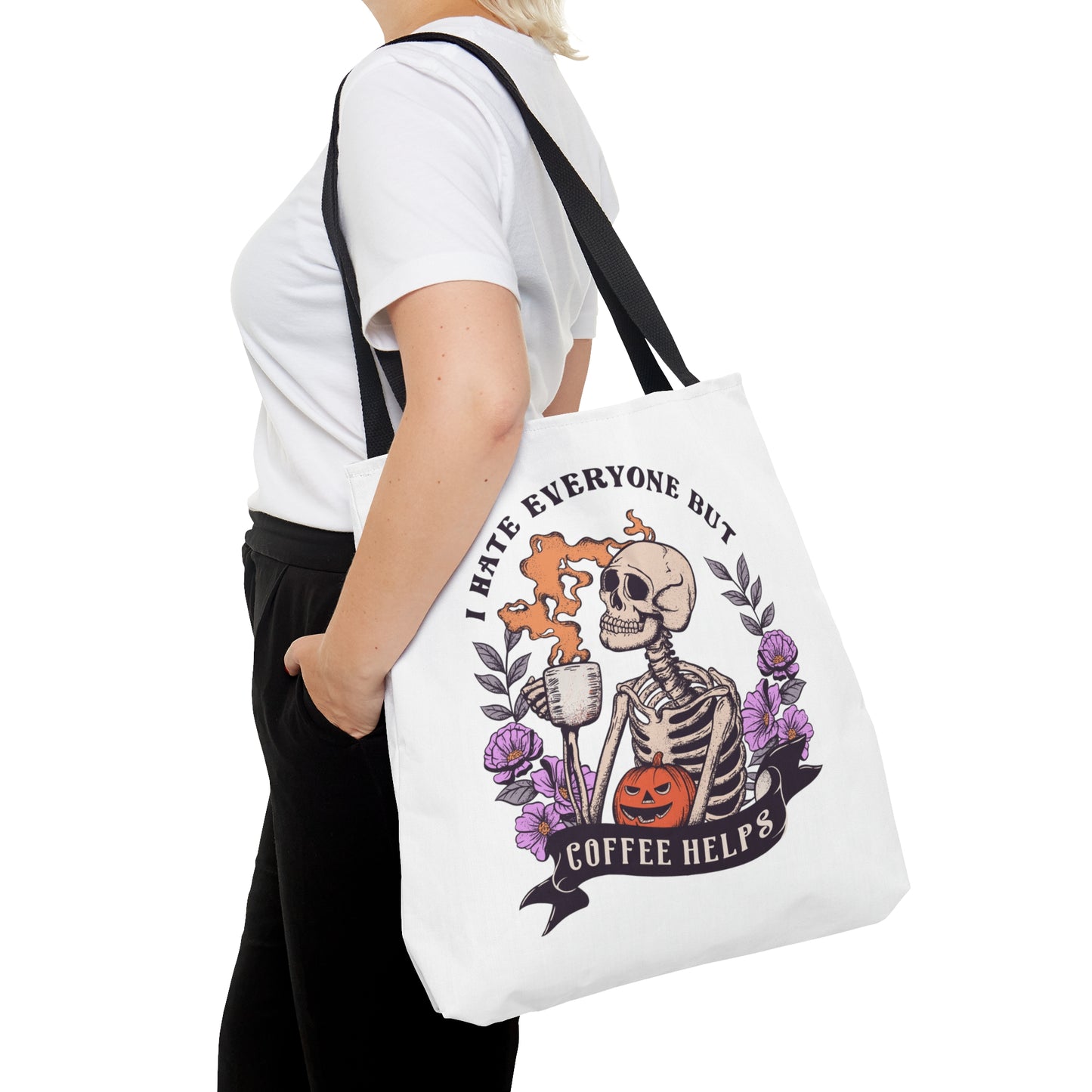 I Hate Everyone but Coffee Helps Tote Bag