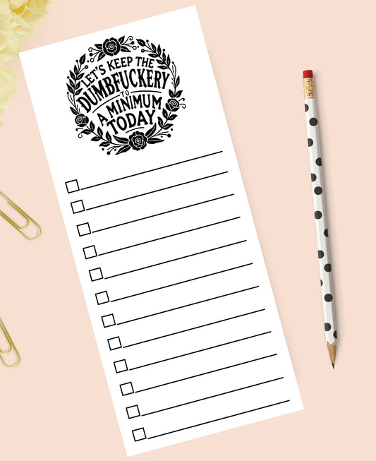 Dumbf*uckery Minimum Notepad