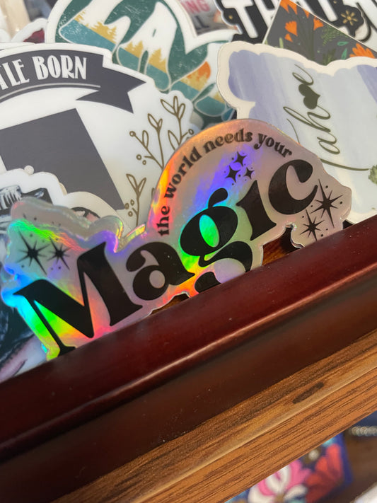 Need your Magic vinyl sticker