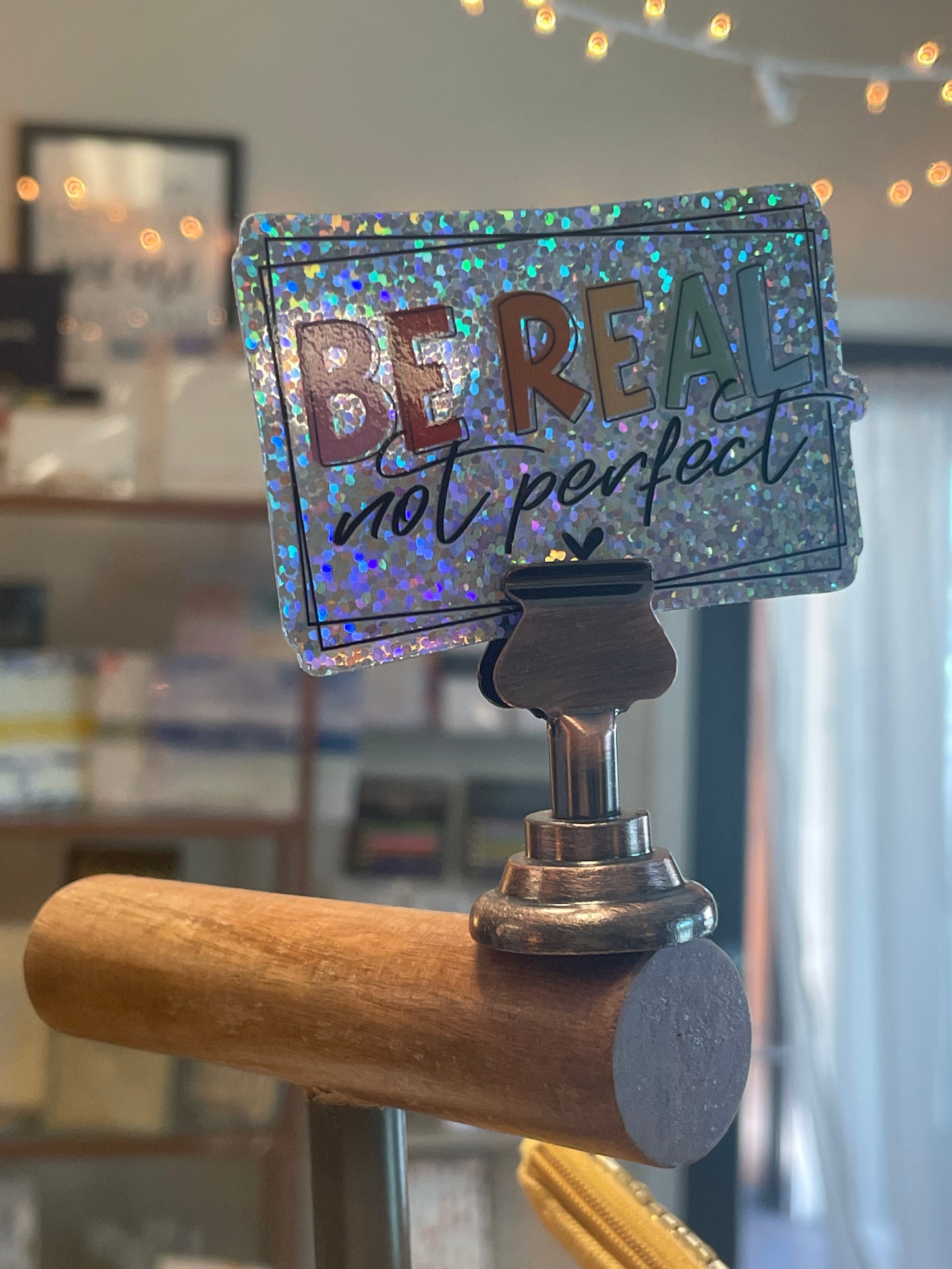 Be Real Not Perfect Sticker