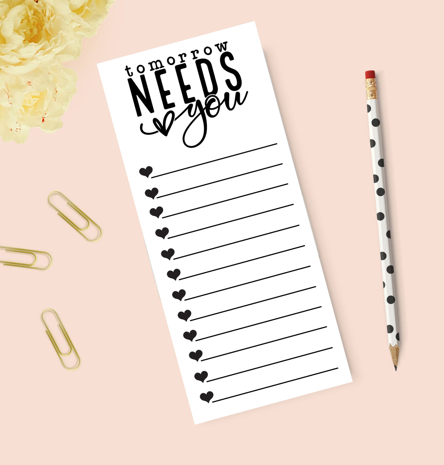 Tomorrow Needs You Notepad