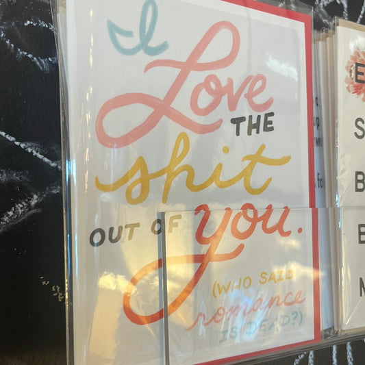 I love the shit out if you card