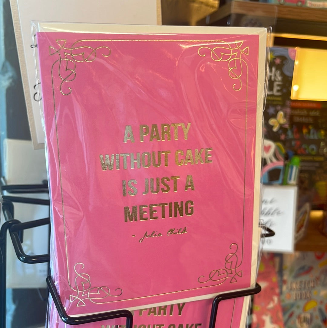 Party Without Cake Birthday Card