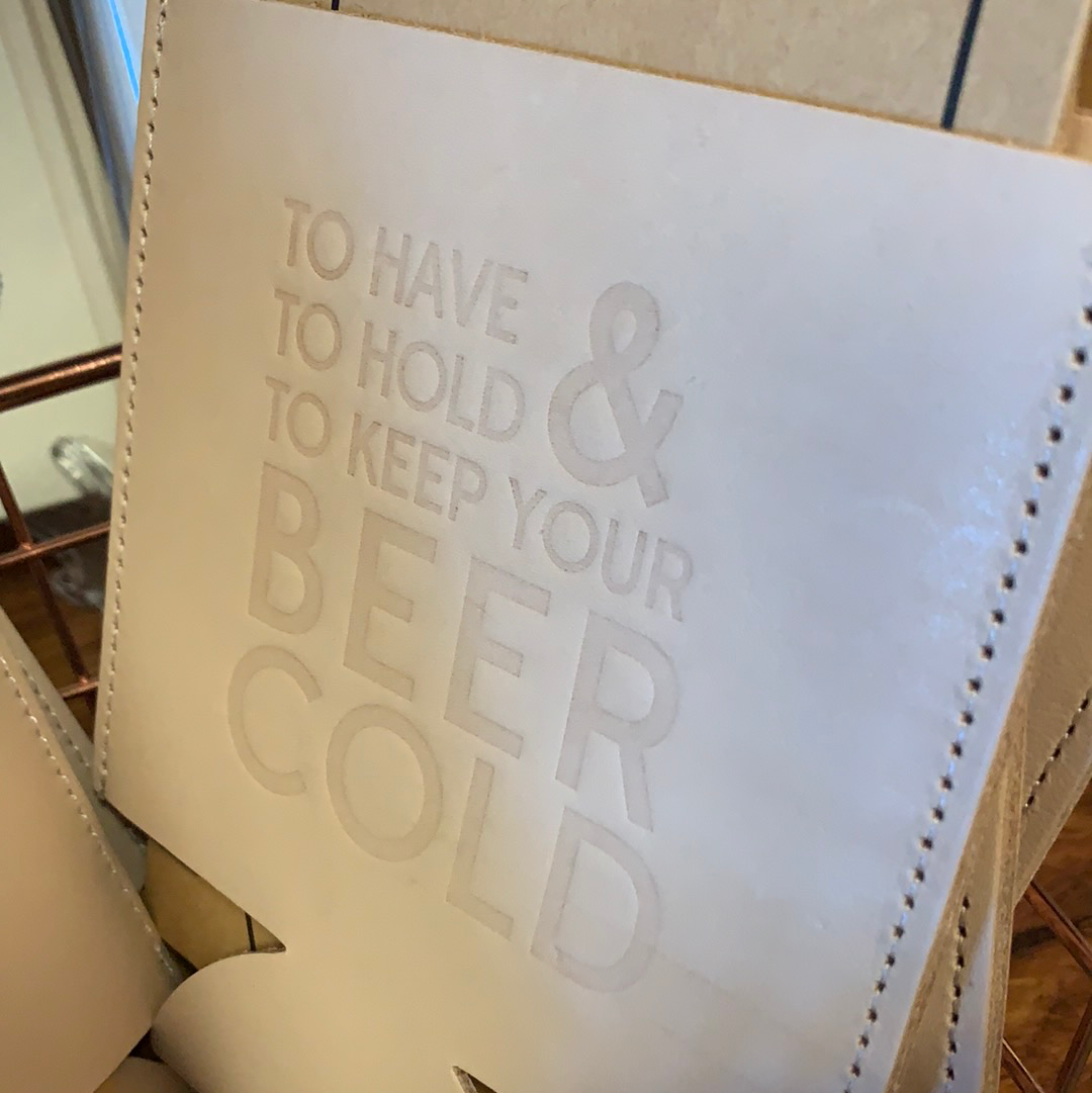 To Have and Hold Can Coozie