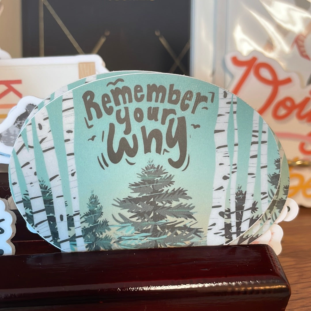 Remember your why Sticker