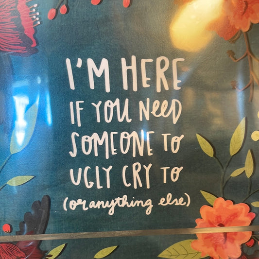 I’m here for you card