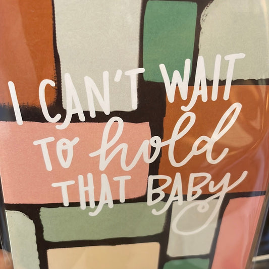 Can’t wait baby card