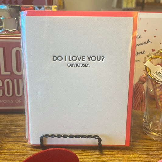 Do I Love You…Obviously