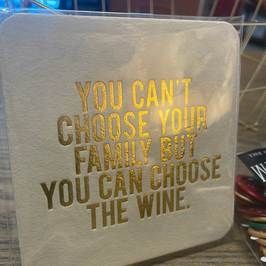 You can’t choose your family coasters