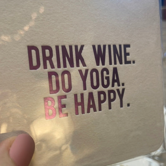Drink wine do yoga coasters