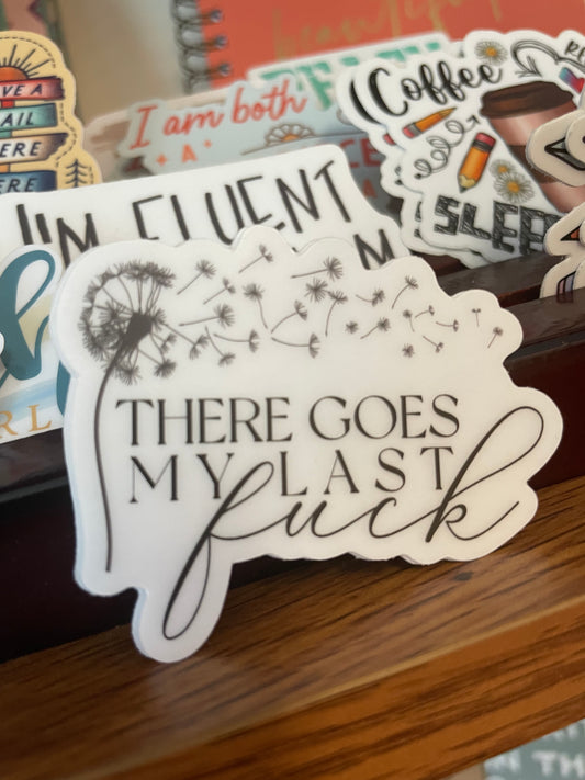 There goes my last Fu*k vinyl sticker