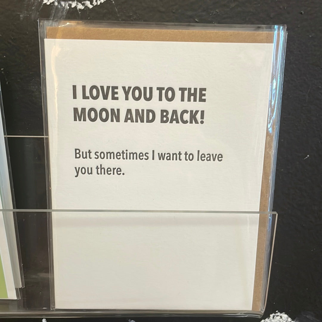 Love you to the moon and back - leave you there!