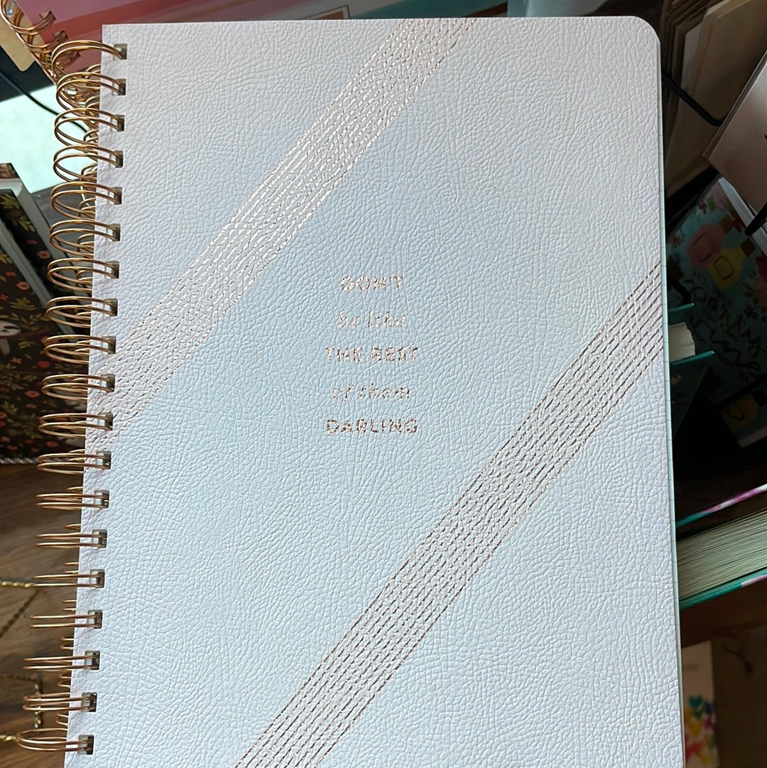 Don’t be like the Rest of them Darling Notebook