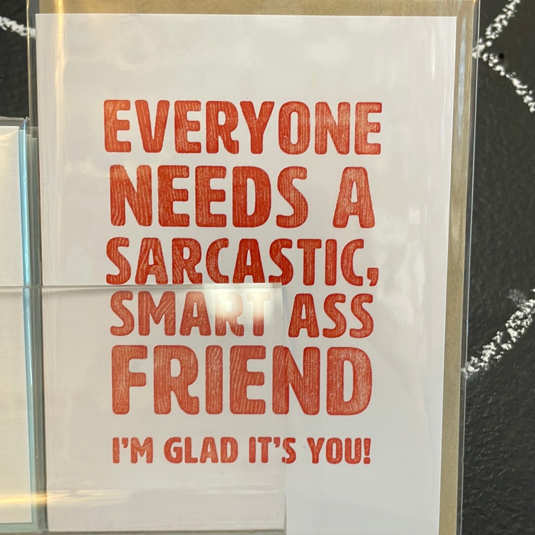 Sarcastic, smart ass friend card