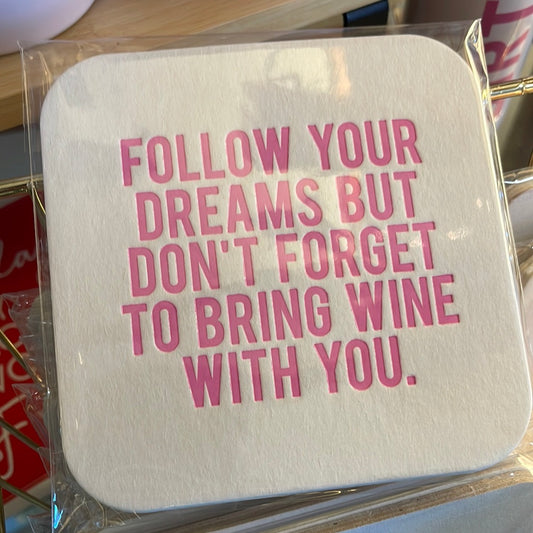 Follow your Dreams bring wine coasters