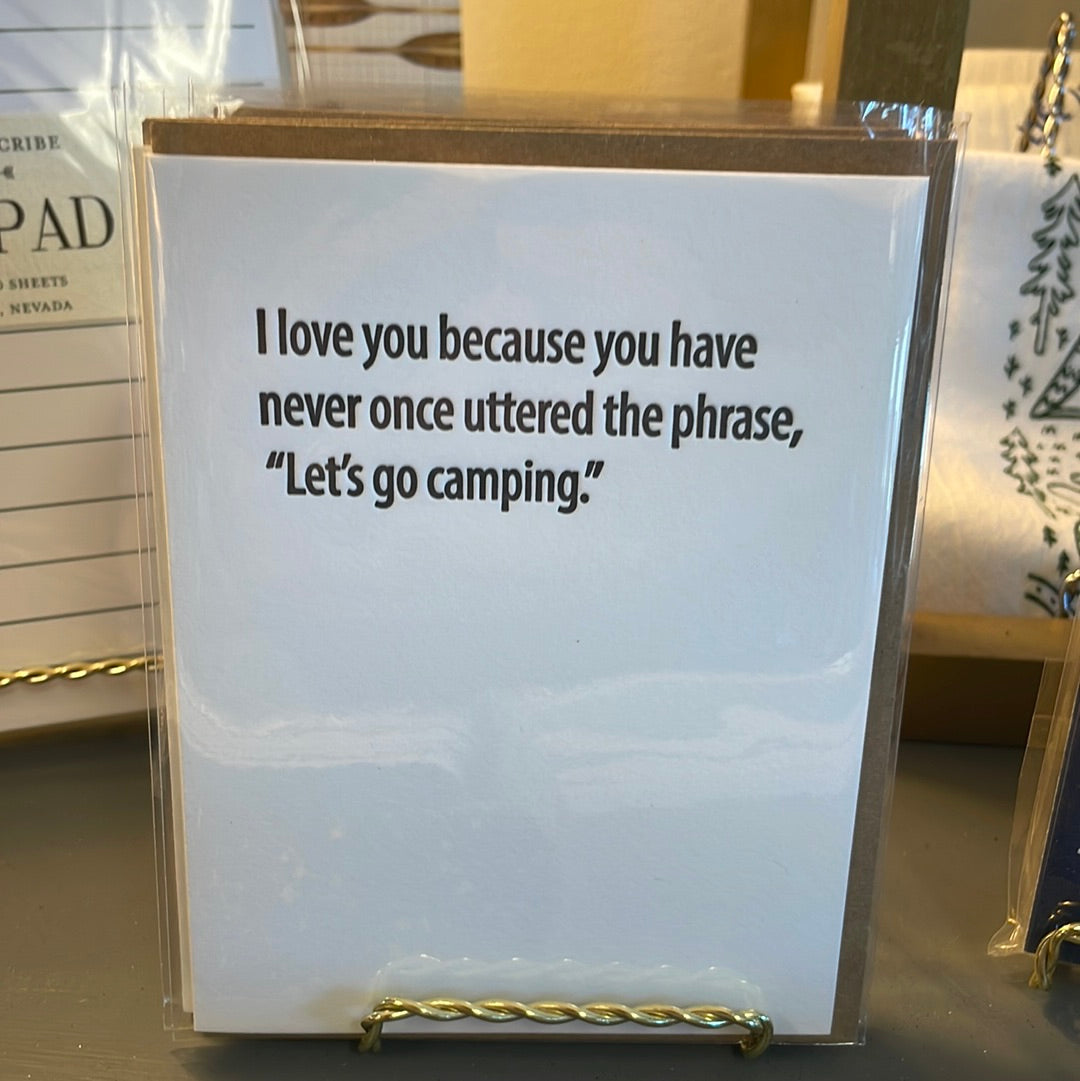 Love you because you don’t camp