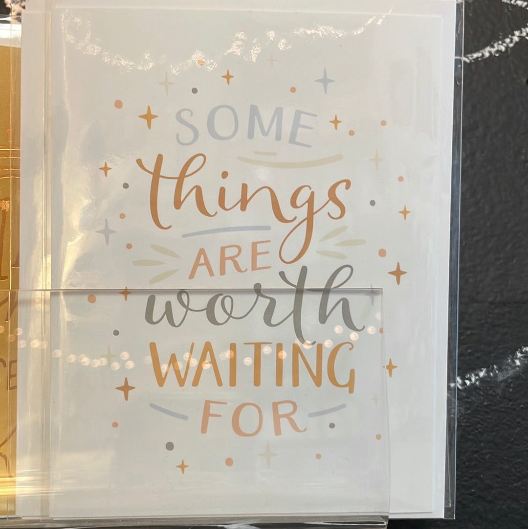 Some things are worth waiting for Card